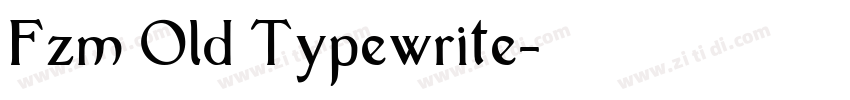Fzm Old Typewrite字体转换